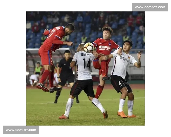 华夏幸福对阵恒大：中超旧日对决的战术博弈与时代回响